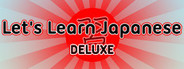 Let's Learn Japanese: Deluxe