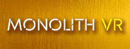 Monolith VR