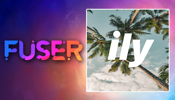 Fuser Surf Mesa Ft Emilee Ily I Love You Baby On Steam Fuser Surf Mesa Ft Emilee Ily I Love You Baby On Steam