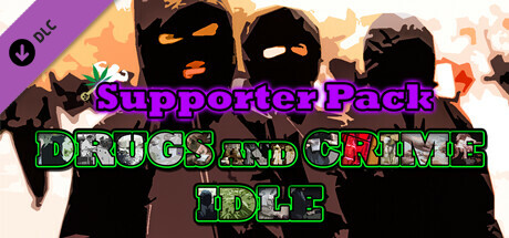 Drugs and Crime Idle - Supporter Pack banner image