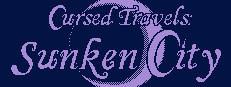 Cursed Travels: Sunken City