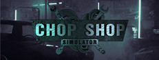 Chop Shop Simulator