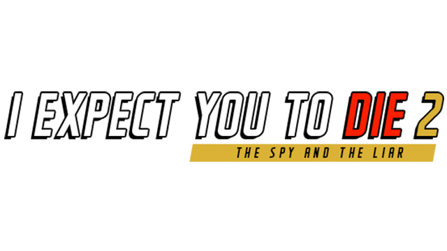 I Expect You to Die 2