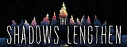 The Shadows Lengthen