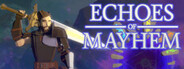 Echoes of Mayhem®