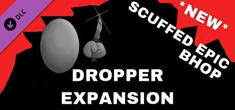 *NEW* SCUFFED EPIC BHOP DROPPER EXPANSION banner image