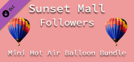 Sunset Mall - Mini Hot Air Balloon Bundle banner