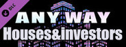 AnyWay! :Houses&investors