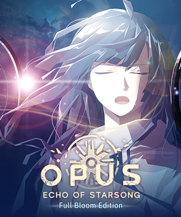 OPUS: Echo of Starsong - Full Bloom Edition