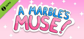 A Marble's Muse Demo