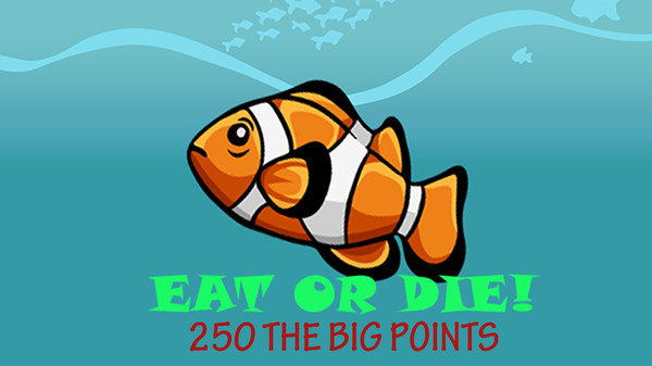 Eat or DIE! - 250 The Big Points