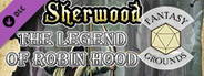 Fantasy Grounds - Sherwood: The Legend of Robin Hood