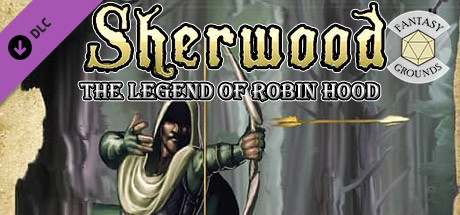 Fantasy Grounds - Sherwood: The Legend of Robin Hood banner image