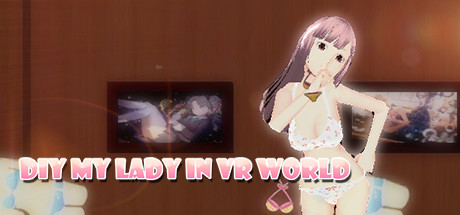 DIY MY LADY IN VR WORLD Cover Image