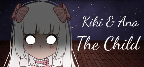 Kiki & Ana – The Child