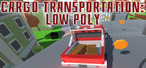 Cargo Transportation: Low Poly 