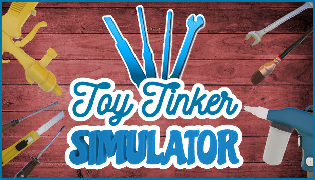 Toy Tinker Simulator on Steam
