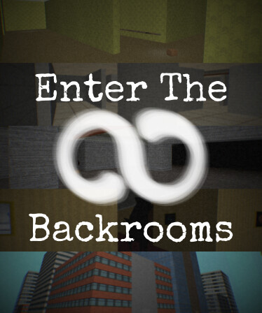Enter The Backrooms
