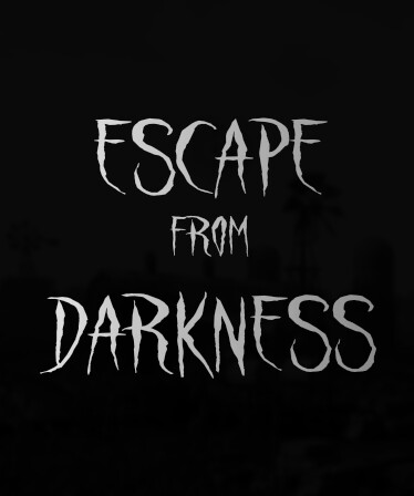 Escape from Darkness