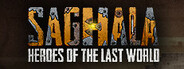 Saghala: Heroes of the Last World