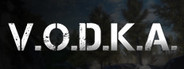 V.O.D.K.A. Open World Survival Shooter