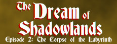 The Dream of Shadowlands Episode 2