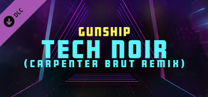 Synth Riders - Gunship - "Tech Noir (Carpenter Brut Remix)"