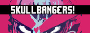 Skullbangers!