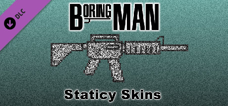 Boring Man: Staticy Weapon Skins banner image