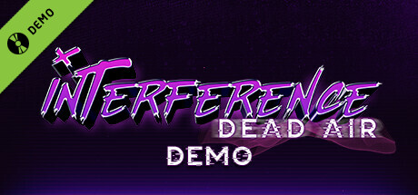 Interference: Dead Air Demo banner