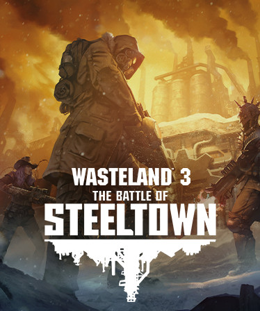 Wasteland 3: The Battle of Steeltown