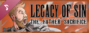 Legacy of Sin the father sacrifice Soundtrack
