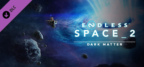 ENDLESS™ Space 2 - Dark Matter banner image