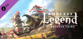 ENDLESS™ Legend - Monstrous Tales