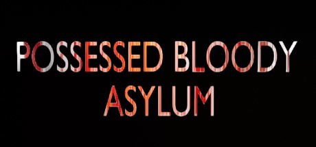 POSSESSED BLOODY ASYLUM steam charts