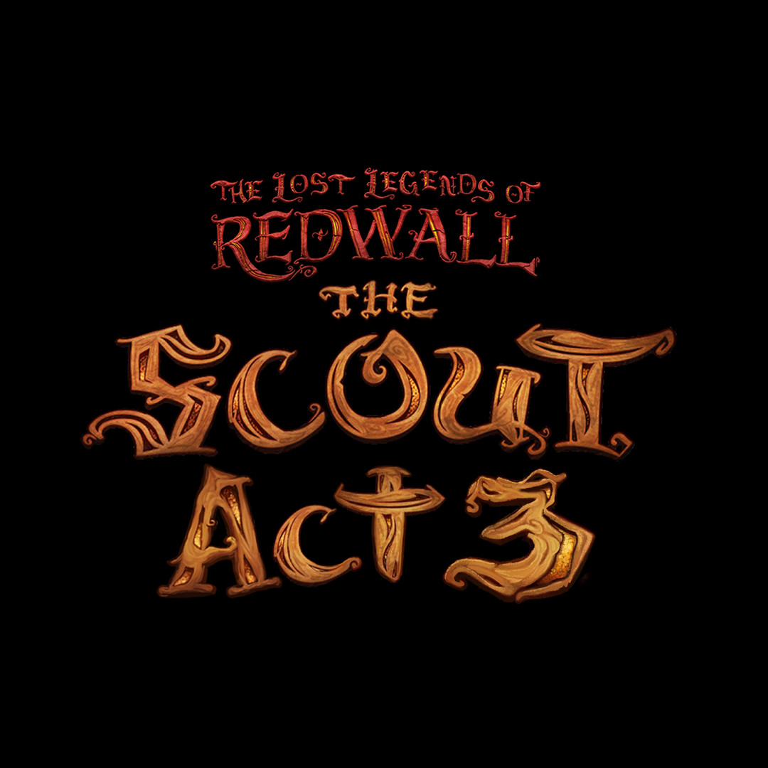 The lost legends of redwall. The Lost Legends of Redwall the Scout Act 3. The Lost Legends of Redwall™: the Scout Anthology.