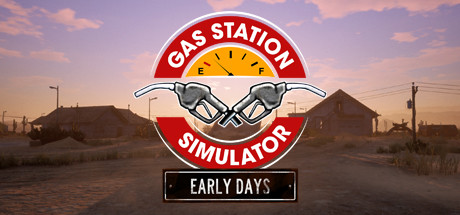 Steam header art for Gas Station Simulator: Prologue - Early Days