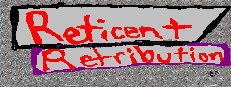 Reticent Retribution