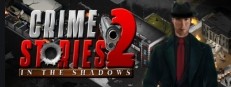 Crime Stories 2: In the Shadows