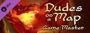 (Early Access Optional) Dudes on a Map: Game Master