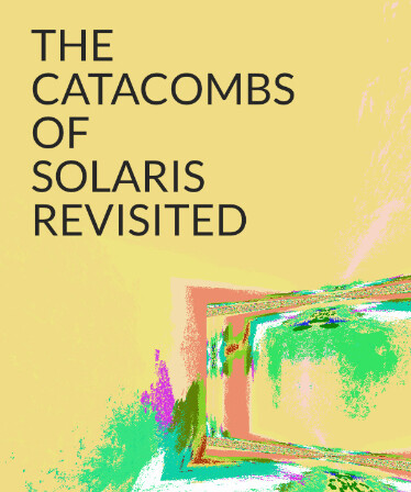 The Catacombs of Solaris Revisited