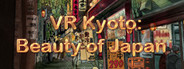 VR Kyoto: Beauty of Japan