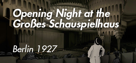 Opening Night at the Großen Schauspielhaus - Berlin 1927 steam charts