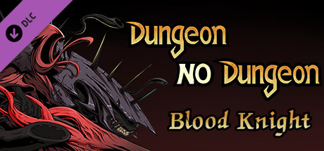 Dungeon No Dungeon: Blood Knight PC DLC deal – free