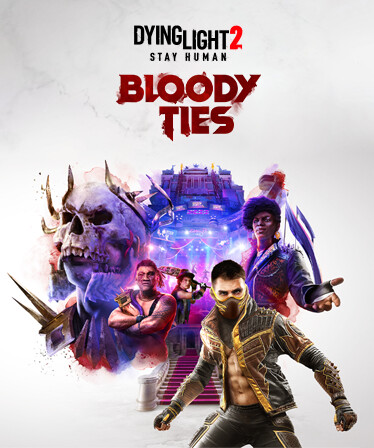 Dying Light 2 Stay Human: Bloody Ties