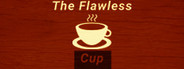 The Flawless Cup