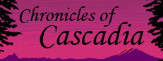 Chronicles of Cascadia