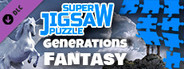 Super Jigsaw Puzzle: Generations - Fantasy