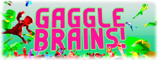 Gaggle Brains!