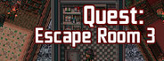 Quest: Escape Room 3
